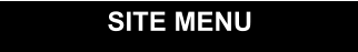 SITE MENU